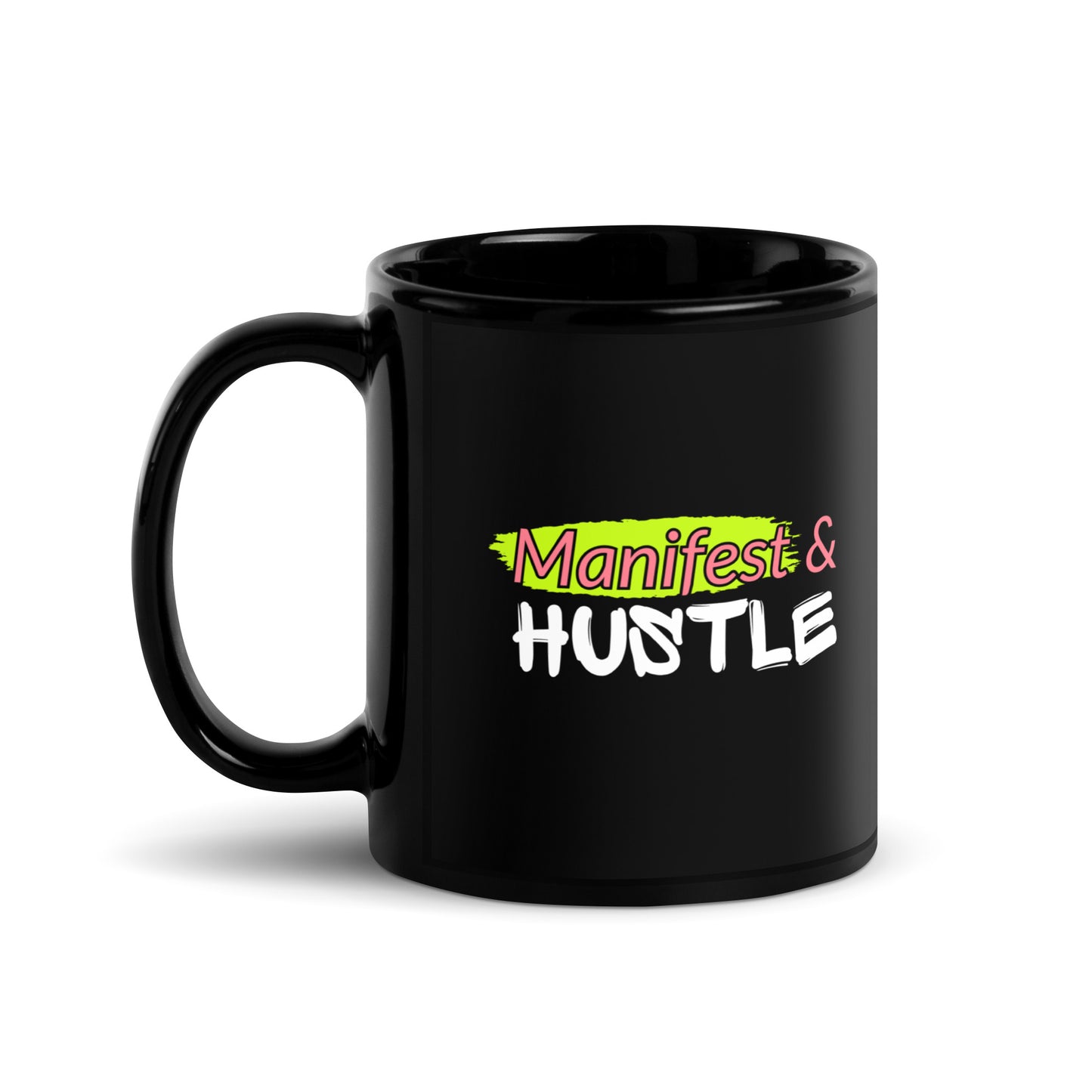 Manifest & Hustle Black Glossy Mug